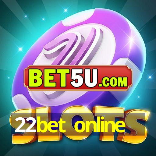 22bet online